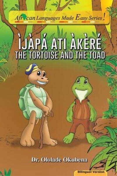Cover for Ololade a Okubena · The Tortoise and The Toad. Bilingual (Paperback Book) (2018)