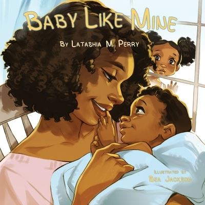 Cover for Latashia M Perry · Baby Like Mine - Kids Like Mine (Paperback Book) (2018)