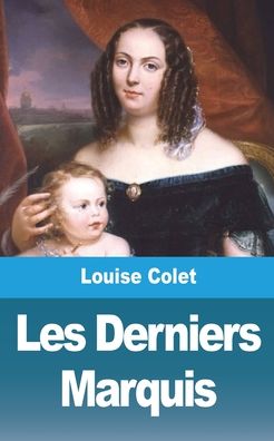 Cover for Louise Colet · Les Derniers Marquis - Deux mois aux Pyrenees (Paperback Book) (2021)