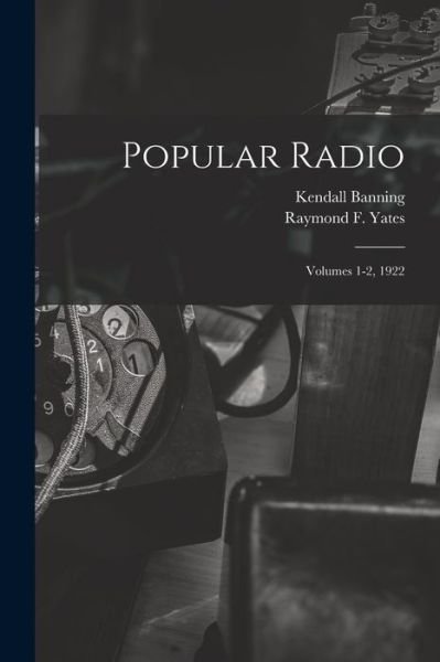 Cover for Kendall 1879-1944 Banning · Popular Radio (Paperback Book) (2021)
