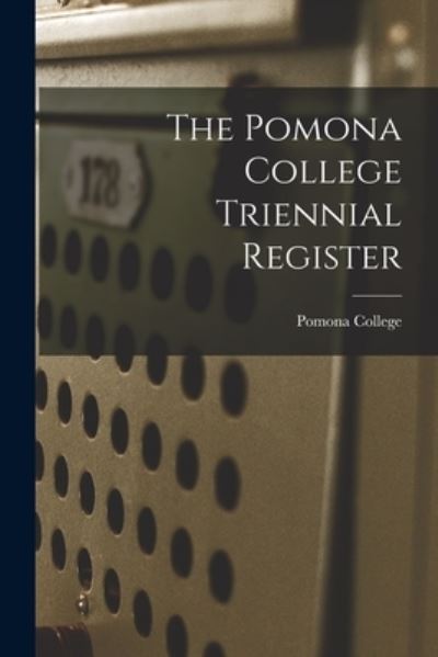 Cover for Calif ) Pomona College (Claremont · The Pomona College Triennial Register (Pocketbok) (2021)