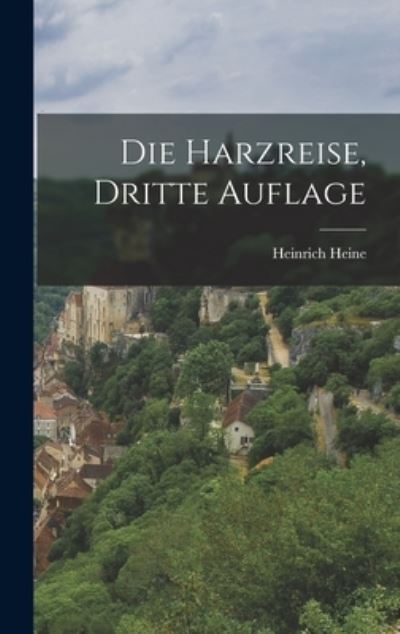 Cover for Heinrich Heine · Die Harzreise, Dritte Auflage (Bok) (2022)