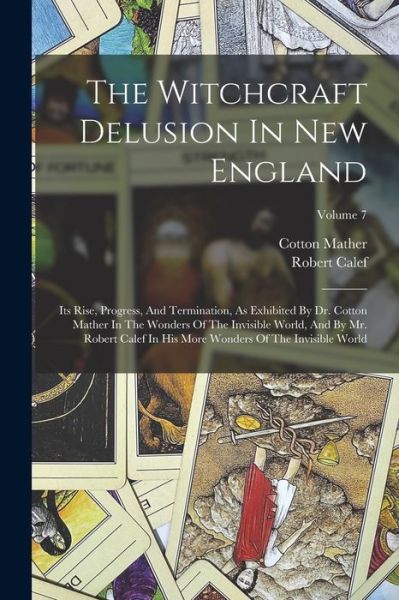 Cover for Cotton Mather · Witchcraft Delusion in New England (Bok) (2022)