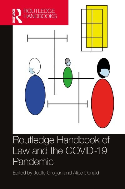 Cover for Grogan, Joelle (Middlesex University, UK) · Routledge Handbook of Law and the COVID-19 Pandemic - Routledge Handbooks in Law (Innbunden bok) (2022)