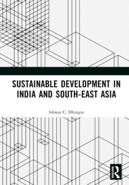 Cover for Ishwar C. Dhingra · Sustainable Development in India and South-East Asia (Hardcover bog) (2023)