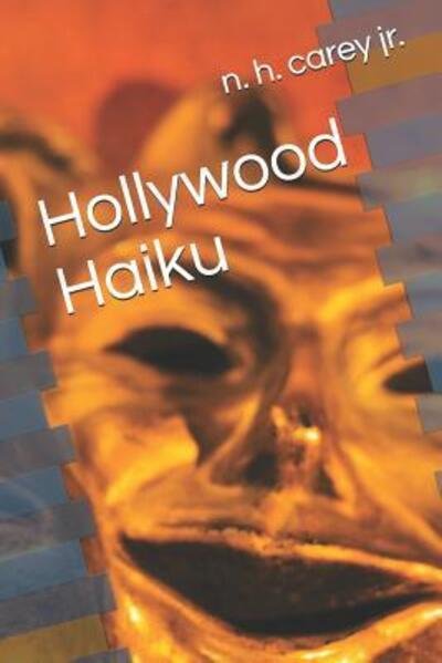 Cover for N H Carey Jr · Hollywood Haiku (Paperback Book) (2019)