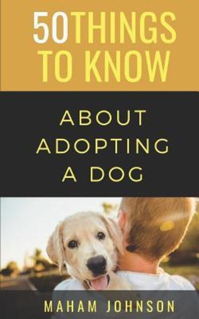 Cover for 50 Things To Know · 50 Things to Know About Adopting a Dog (Paperback Bog) (2019)