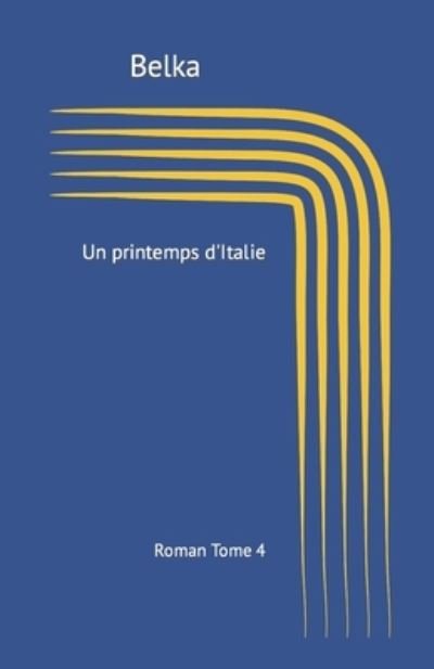 Cover for Belka · Un printemps d'Italie (Pocketbok) (2019)