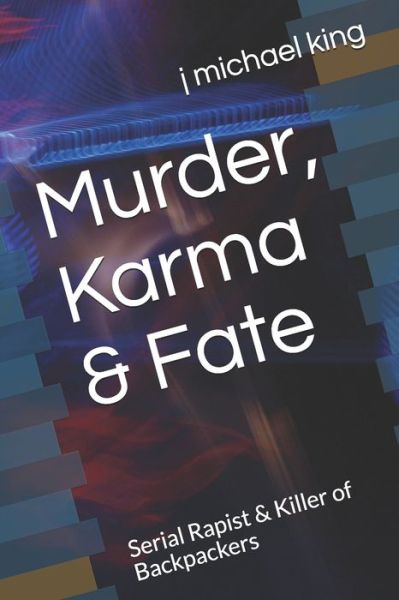 Cover for J Michael King · Murder, Karma &amp; Fate (Paperback Book) (2019)