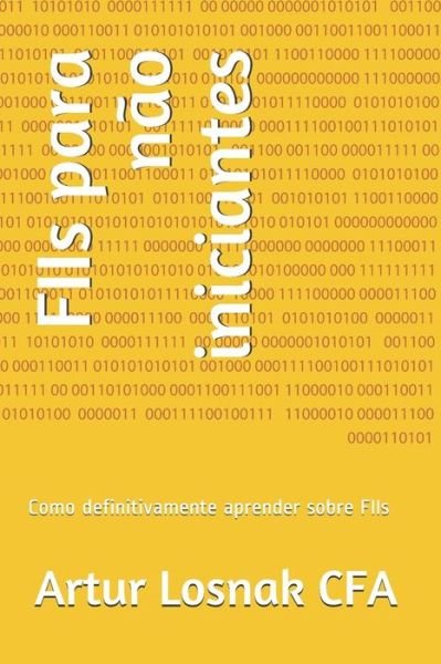 Cover for Artur Losnak CFA · FIIs para não iniciantes : Como definitivamente aprender sobre FIIs (Paperback Bog) (2019)