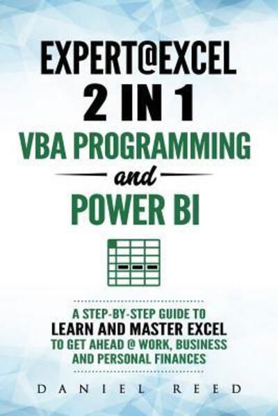 Expert @ Excel - Daniel Reed - Böcker - Amazon Digital Services LLC - Kdp Print  - 9781090881854 - 23 mars 2019