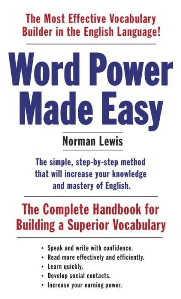 Word Power Made Easy: The Complete Handbook for Building a Superior Vocabulary - Norman Lewis - Boeken - Random House USA Inc - 9781101873854 - 4 november 2014
