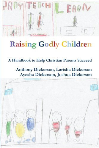 Cover for Anthony Dickerson · Raising Godly Children (Paperback Book) (2012)