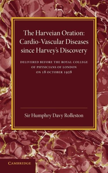 Cover for Humphrey Davy Rolleston · Cardio-Vascular Diseases since Harvey's Discovery: The Harveian Oration, 1928 (Paperback Book) (2014)