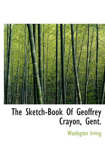 Cover for Washigton Irving · The Sketch-book of Geoffrey Crayon, Gent. (Hardcover Book) (2009)