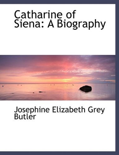 Cover for Butler · Catharine of Siena: a Biography (Taschenbuch) (2009)