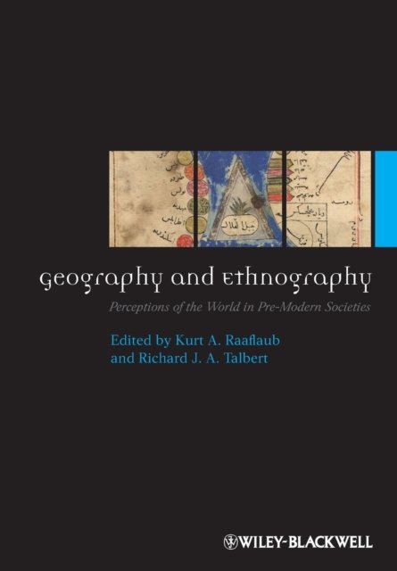 Cover for KA Raaflaub · Geography and Ethnography: Perceptions of the World in Pre-Modern Societies - Ancient World: Comparative Histories (Pocketbok) (2013)