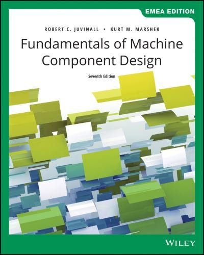 Cover for Juvinall, Robert C. (University of Michigan) · Fundamentals of Machine Component Design, EMEA Edition (Paperback Bog) (2021)