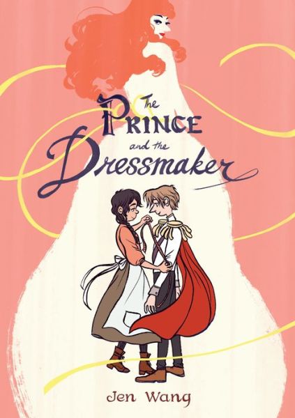 The Prince and the Dressmaker - Jen Wang - Livros - First Second - 9781250159854 - 13 de fevereiro de 2018