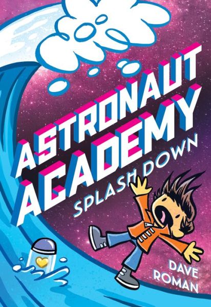 Cover for Dave Roman · Astronaut Academy: Splashdown - Astronaut Academy (Hardcover Book) (2021)