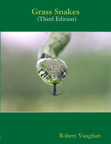 Cover for Robert Vaughan · Grass Snakes Third Edition (Pocketbok) (2012)