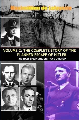 Cover for Maximillien De Lafayette · Vol.2; the Complete Story of the Planned Escape of Hitler. the Nazi-spain-argentina Coverup. (Pocketbok) (2013)