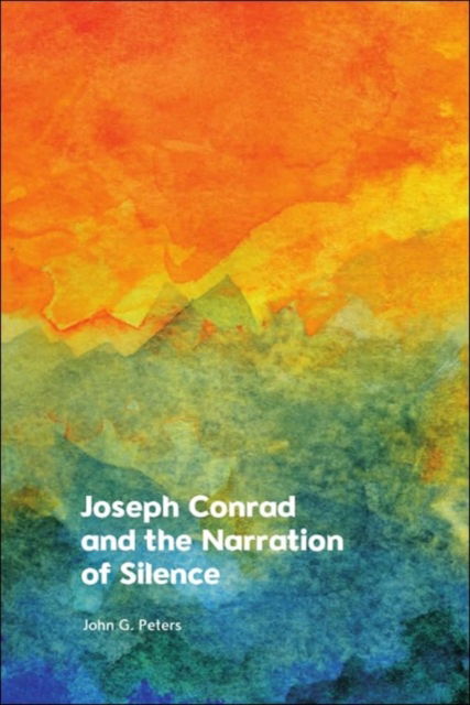 Cover for John Peters · Joseph Conrad and the Narration of Silence (Gebundenes Buch) [84,761 edition] (2024)