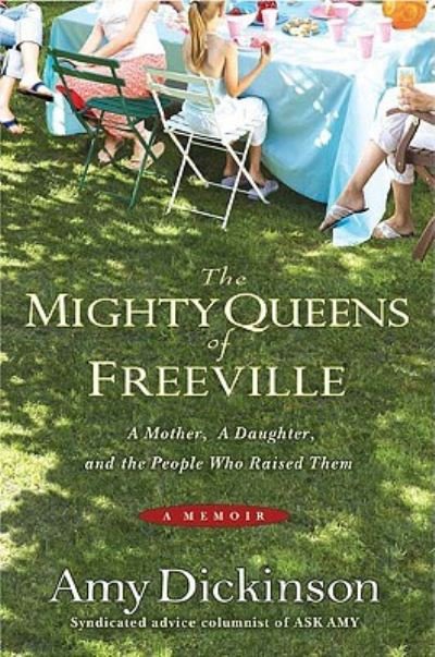 Cover for Amy Dickinson · The mighty queens of Freeville (Book) (2009)