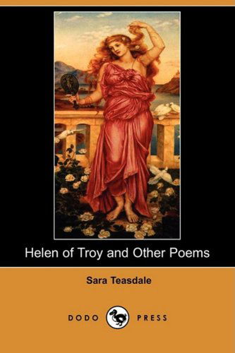 Cover for Sara Teasdale · Helen of Troy and Other Poems (Dodo Press) (Paperback Book) (2008)