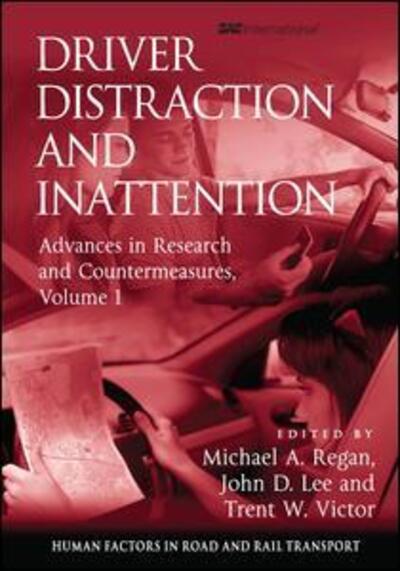 Driver Distraction and Inattention: Advances in Research and Countermeasures, Volume 1 - Human Factors in Road and Rail Transport - John D. Lee - Książki - Taylor & Francis Ltd - 9781409425854 - 17 stycznia 2013