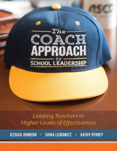 Cover for Jessica Johnson · The Coach Approach to School Leadership: Leading Teachers to Higher Levels of Effectiveness (Taschenbuch) (2017)