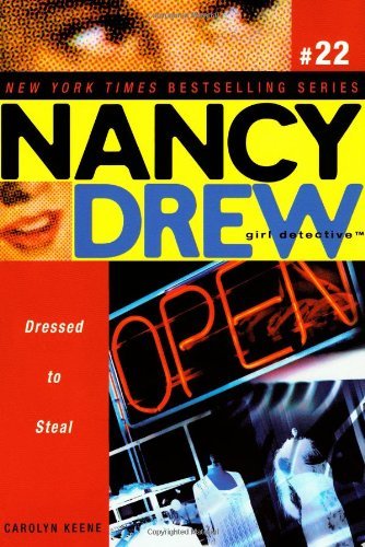 Cover for Carolyn Keene · Dressed to Steal (Nancy Drew: All New Girl Detective #22) (Paperback Book) (2007)