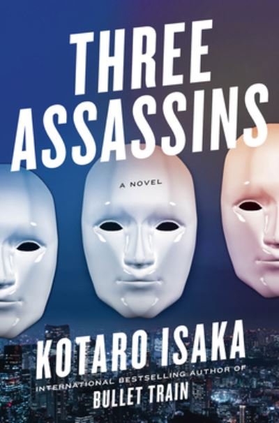 Cover for Kotaro Isaka · Three Assassins (Hardcover bog) (2022)
