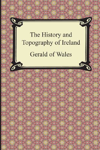 Cover for Giraldus Cambrensis · The History and Topography of Ireland (Taschenbuch) (2013)