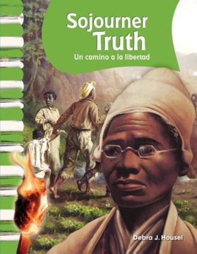 Cover for Debra J. Housel · Sojourner Truth Un Camino a la Libertad (Buch) (2010)