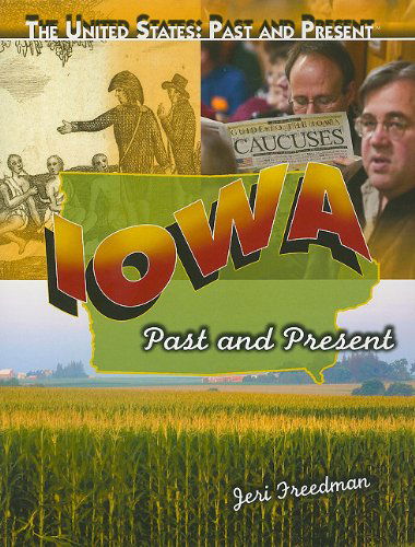 Cover for Jeri Freedman · Iowa: Past and Present (The United States: Past and Present) (Paperback Book) (2010)