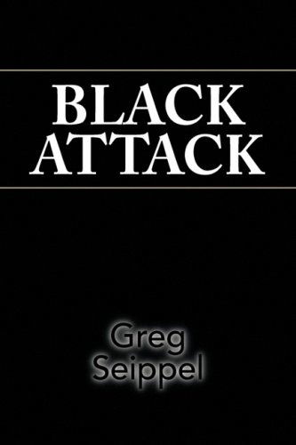 Cover for Greg Seippel · Black Attack (Paperback Book) (2008)