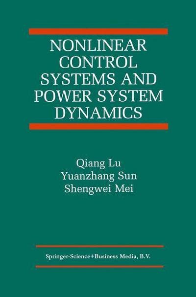 Cover for Qiang Lu · Nonlinear Control Systems and Power System Dynamics - the International Series on Asian Studies in Computer and Information Science (Paperback Bog) [Softcover Reprint of the Original 1st Ed. 2001 edition] (2010)