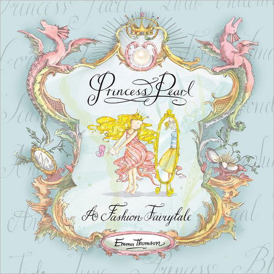 Cover for Emma Thomson · Princess Pearl: A Fashion Fairytale - Princess Pearl (Hardcover Book) (2012)