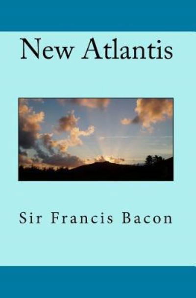 New Atlantis - Francis Bacon - Boeken - Createspace Independent Publishing Platf - 9781449913854 - 21 november 2009