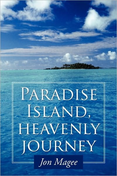 Cover for Jon Magee · Paradise Island, Heavenly Journey (Paperback Book) (2010)