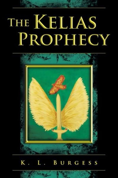 Cover for K L Burgess · The Kelias Prophecy (Pocketbok) (2015)