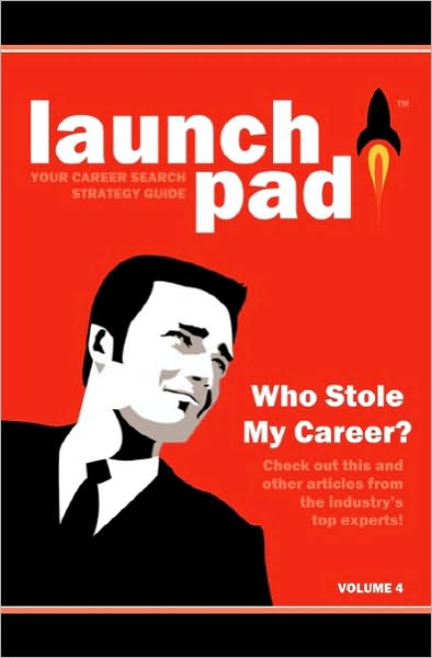 Launchpad: Your Career Search Strategy Guide - Chris Perry - Books - CreateSpace Independent Publishing Platf - 9781453899854 - October 24, 2010