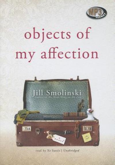 Cover for Jill Smolinski · Objects of My Affection (MP3-CD) (2012)