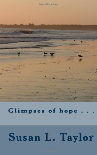 Cover for Susan Taylor · Glimpses of Hope . . . (Paperback Book) (2010)