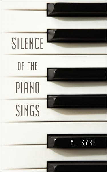 Cover for M Syre · Silence of the Piano Sings (Paperback Book) (2011)