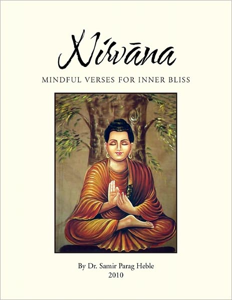 Cover for Samir Parag Heble · Nirvana - Mindful Verses for Inner Bliss (Paperback Book) (2010)