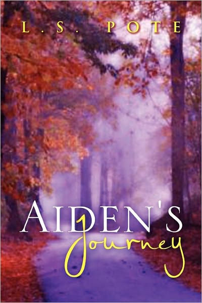 Cover for L S Pote · Aiden's Journey (Paperback Book) (2011)