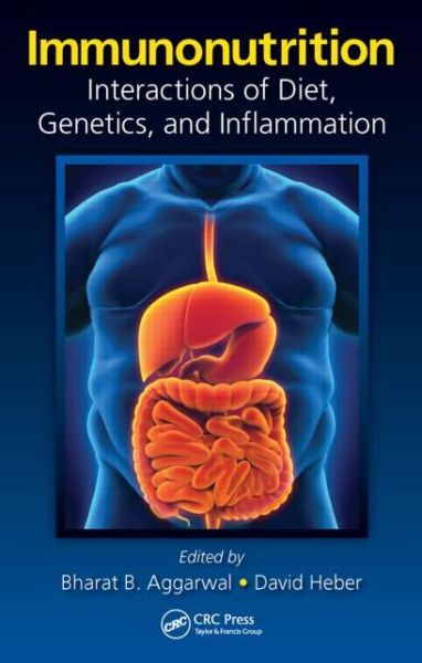 Cover for Bharat B. Aggarwal · Immunonutrition: Interactions of Diet, Genetics, and Inflammation (Hardcover Book) (2014)