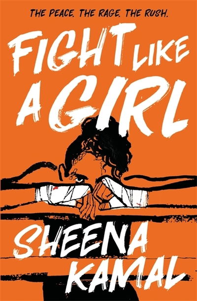 Fight Like a Girl - Sheena Kamal - Books - Hot Key Books - 9781471408854 - March 10, 2020
